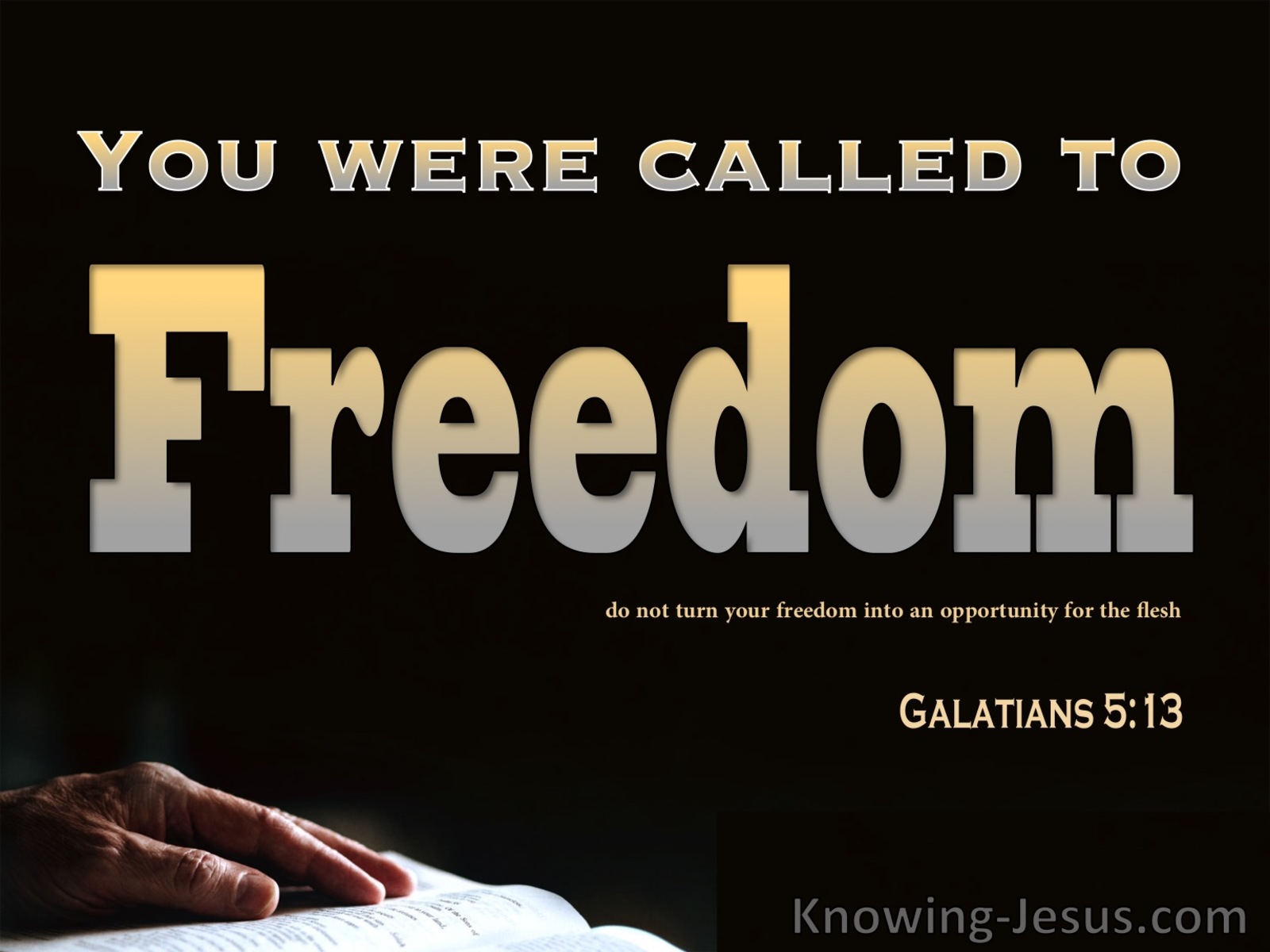 Galatians 5:13 You Were Called To Freedom (black)
